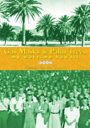 Cover of the book Gas Masks & Palm Trees by Carmen Melnyk Melnyk