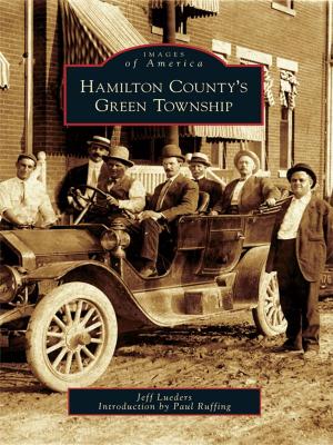 Cover of the book Hamilton County's Green Township by Jim Bolz, Tricia Bolz, Denton County Museums