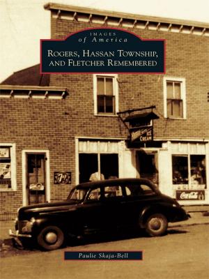 Cover of the book Rogers, Hassan Township, and Fletcher Remembered by Keven McQueen