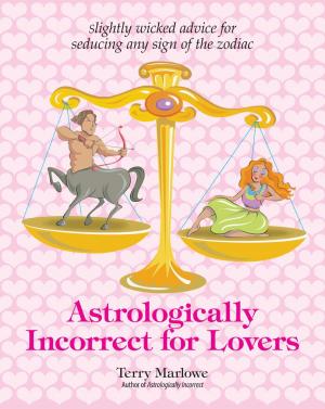 bigCover of the book Astrologically Incorrect For Lovers by 