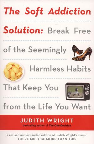 Cover of the book The Soft Addiction Solution by Jeanette Jenkins