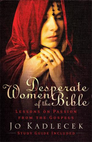bigCover of the book Desperate Women of the Bible by 