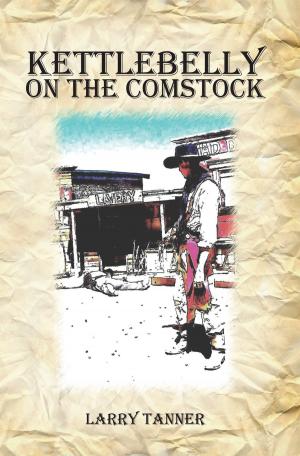 Cover of the book Kettlebelly on the Comstock by Dr. Diana Prince