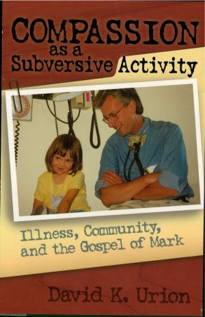 Cover of the book Compassion as a Subversive Activity by A Jean Lesher