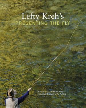 Cover of the book Lefty Kreh's Presenting the Fly by David Collins