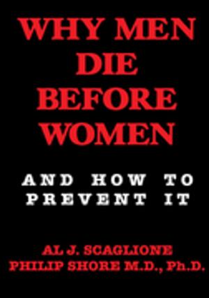 Cover of the book Why Men Die Before Women and How to Prevent It by Cedrick A. Johnson