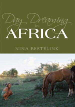 Cover of the book Day Dreaming in Africa by Arthur R. Eikamp