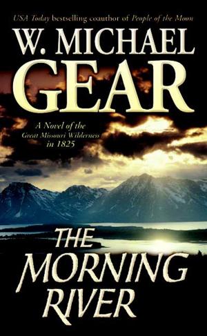 Cover of the book The Morning River by Col. William R. Pogue