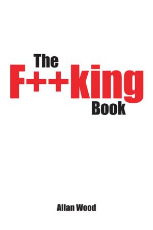 Cover of the book The F**King Book by Aimad El Ouardani, Miguel C. Vilombo, Philippe A. W. Franzkowiak