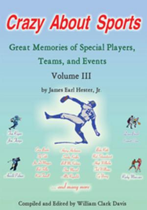 Cover of the book Crazy About Sports: Volume Iii by Tom Sadnaur
