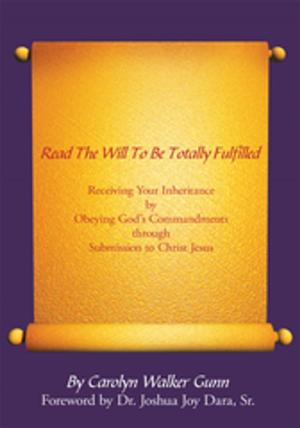 Cover of the book Read the Will to Be Totally Fulfilled by Markella Karamichael