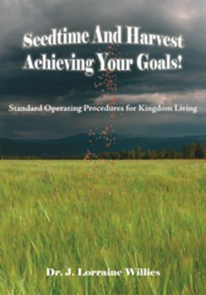 Book cover of Seedtime and Harvest Achieving Your Goals!