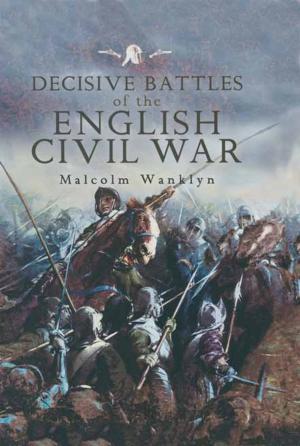 Cover of the book Decisive Battles of the English Civil War by Nicholas Van Der Bijl