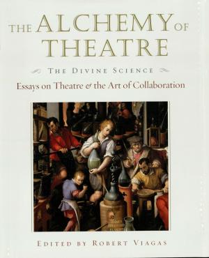 Cover of the book The Alchemy of Theatre: The Divine Science by David Misch