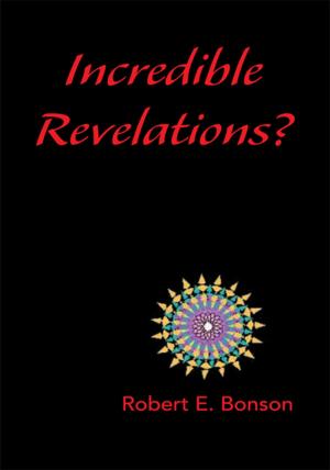 Cover of the book Incredible Revelations? by Laura Medlin