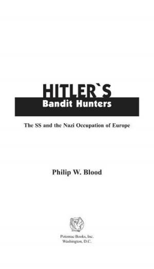 Cover of the book Hitler's Bandit Hunters by Katherine V. Dillon; Donald M. Goldstein; Gordon W. Prange
