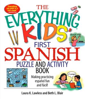 Cover of the book The Everything Kids' First Spanish Puzzle & Activity Book by Linda Larsen