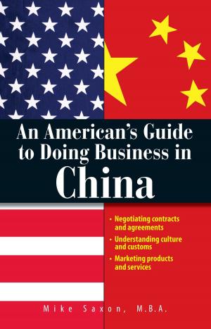 Cover of the book An American's Guide To Doing Business In China by Adams Media