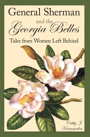 Cover of the book General Sherman and the Georgia Belles by Richard E. Evers, Anne Evers