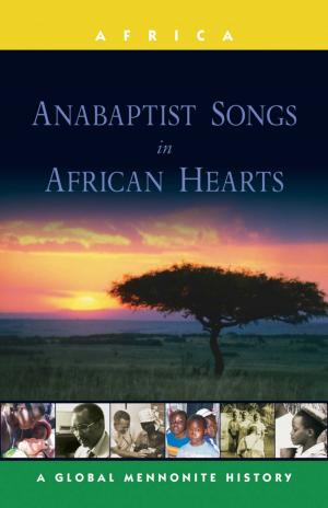Cover of the book Anabaptist Songs in African Hearts by N. Shenk
