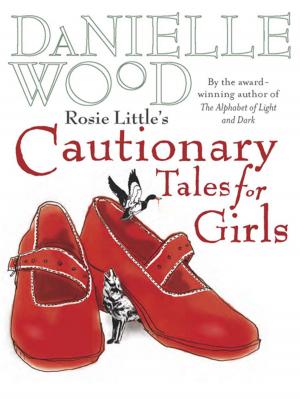 bigCover of the book Rosie Little's Cautionary Tales for Girls by 