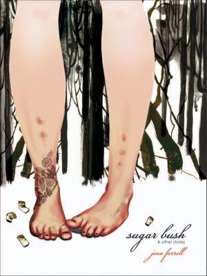 Cover of the book Sugar Bush & Other Stories by Dennis E. Bolen