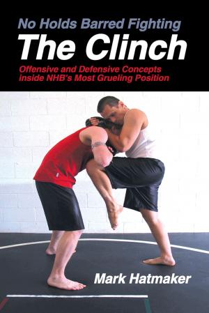 Cover of the book No Holds Barred Fighting: The Clinch by Evan Goodfellow