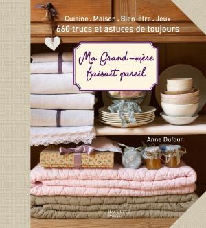 Cover of the book Ma grand-mère faisait pareil by Aurélie Desgages