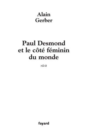Cover of the book Paul Desmond et le coté féminin du monde by Alain Badiou