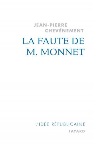 Cover of the book La Faute de M. Monnet by Dominique Chagnollaud