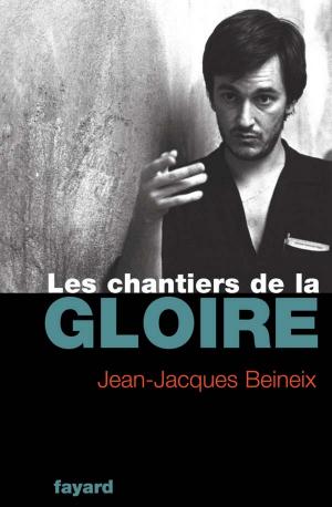 Cover of the book Les Chantiers de la gloire by Jean-Philippe Domecq