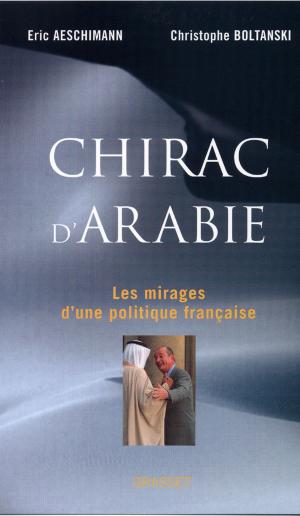 Cover of the book Chirac d'Arabie by Gérard Guégan