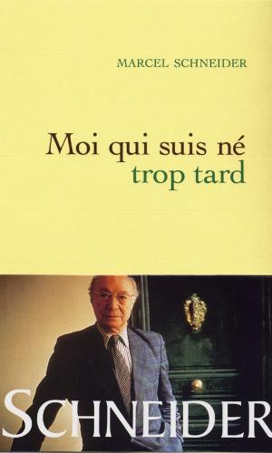 Cover of the book Moi qui suis né trop tard by Franz Liszt, Marie d' Agoult