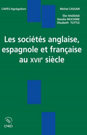 Cover of the book Les sociétés anglaise, espagnole et française au XVIIe siècle by Geneviève Bührer-Thierry, Thomas Deswarte