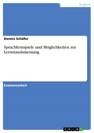 Cover of the book Sprachlernspiele und Möglichkeiten zur Lernstandsmessung by André Scheible