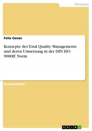 Cover of the book Konzepte des Total Quality Managements und deren Umsetzung in der DIN ISO 9000ff. Norm by Helena Bachmann