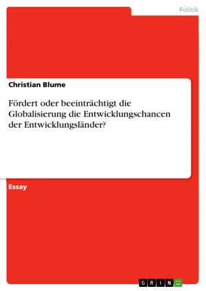 Cover of the book Fördert oder beeinträchtigt die Globalisierung die Entwicklungschancen der Entwicklungsländer? by Katharina Schwarz