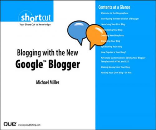 Cover of the book Blogging with the New Google Blogger (Digital Short Cut) by Michael Miller, Pearson Education
