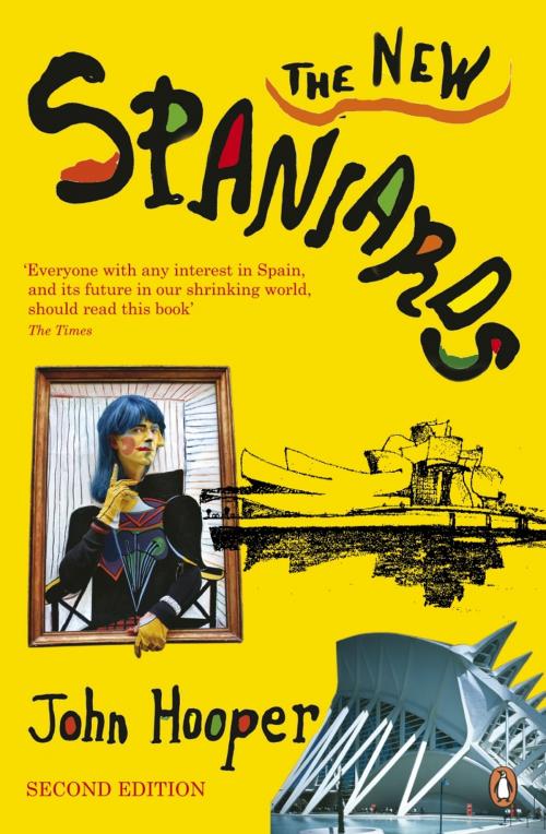 Cover of the book The New Spaniards by John Hooper, Penguin Books Ltd