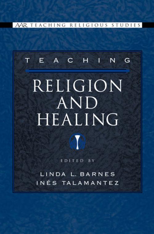 Cover of the book Teaching Religion and Healing by , Oxford University Press