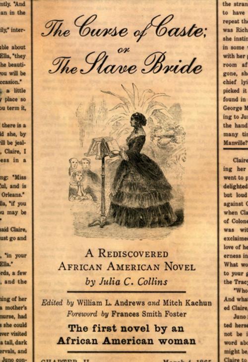 Cover of the book The Curse of Caste; or The Slave Bride by Julia C. Collins, Oxford University Press