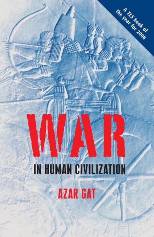 Cover of the book War in Human Civilization by Azar Gat, OUP Oxford