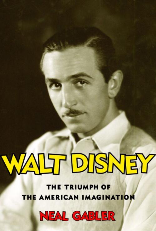 Cover of the book Walt Disney by Neal Gabler, Knopf Doubleday Publishing Group