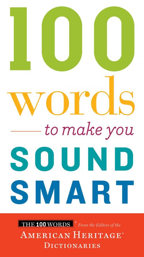 Cover of the book 100 Words To Make You Sound Smart by Editors of the American Heritage Dictionaries, HMH Books