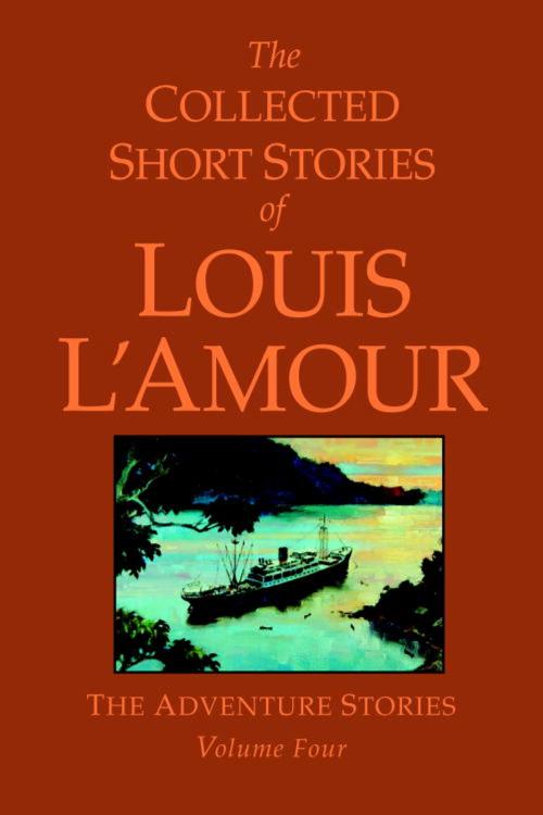 Cover of the book The Collected Short Stories of Louis L'Amour, Volume 4 by Louis L'Amour, Random House Publishing Group