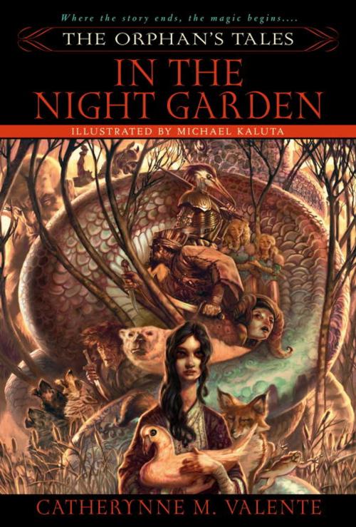 Cover of the book The Orphan's Tales: In the Night Garden by Catherynne Valente, Random House Publishing Group