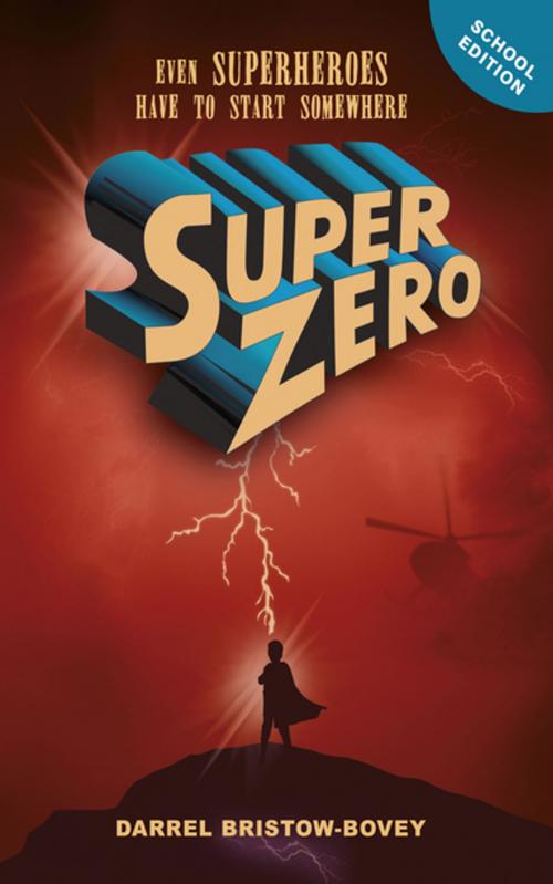 Cover of the book SuperZero (school edition) by Darrel Bristow-Bovey, Tafelberg