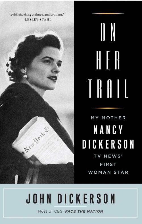 Cover of the book On Her Trail by John Dickerson, Simon & Schuster