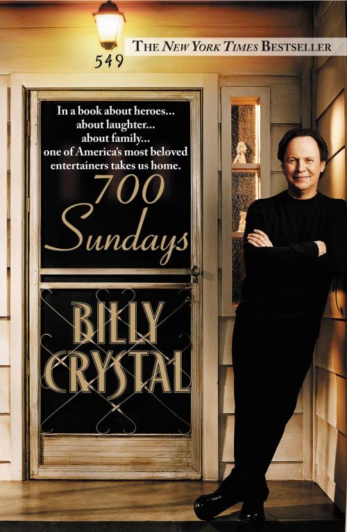 Cover of the book 700 Sundays by Billy Crystal, Grand Central Publishing