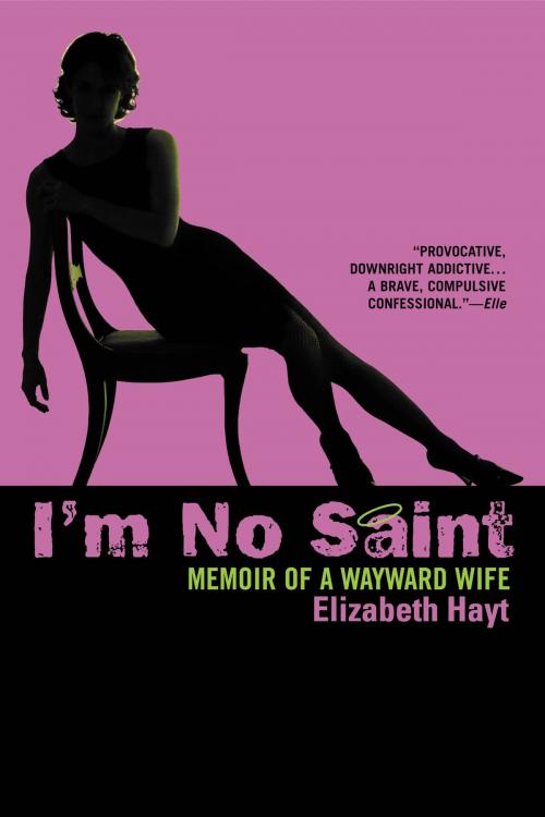 Cover of the book I'm No Saint by Elizabeth Hayt, Grand Central Publishing